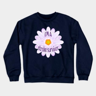 I'm A Stroke Survivor Crewneck Sweatshirt